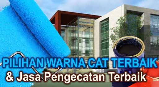 Pilihan Warna Cat Terbaik Dan Jasa Pengecatan Terbaik