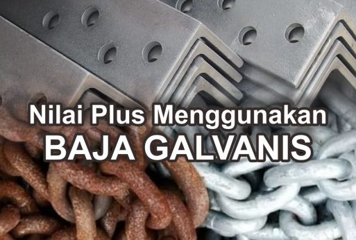 Nilai Plus Menggunakan BAJA GALVANIS